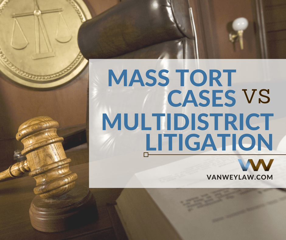 Mass Tort Cases versus Multidistrict Litigation